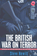 The British War on Terror: Terrorism and Counter-Terrorism on the Home Front Since 9-11