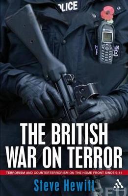 The British War on Terror: Terrorism and Counter-Terrorism on the Home Front Since 9-11 - Hewitt, Steve