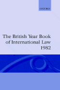 The British Year Book of International Law 1982: Volume 53