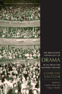 The Broadview Anthology of Drama: Concise Edition: Plays from the Western Theatre