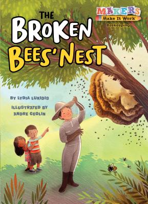 The Broken Bees' Nest: Beekeeping - Lukidis, Lydia, and Ceolin, Andre (Illustrator)