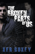 The Broken Parts of Us