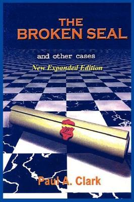 The Broken Seal - New Expanded Edition - Clark, Paul a