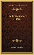 The Broken Snare (1908)