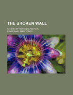 The Broken Wall: Stories of the Mingling Folk