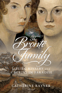 The Bront Family: Sibling Rivalry and a Burial in Paradise