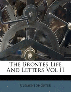 The Brontes Life and Letters Vol II