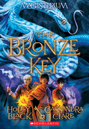 The Bronze Key (Magisterium #3): Volume 3