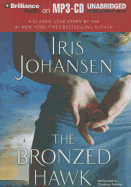 The Bronzed Hawk - Johansen, Iris, and Traister, Christina (Read by)