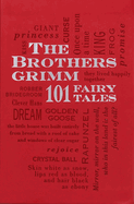 The Brothers Grimm: 101 Fairy Tales: Volume 1
