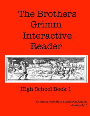 The Brothers Grimm Interactive Reader: High School Book 1 - Chapin-Pinotti, Elizabeth