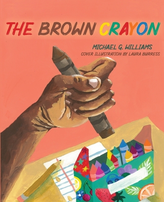 The Brown Crayon - Williams, Michael