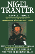 The Bruce Trilogy: The Steps to the Empty Throne/The Path of the Hero King/The Price of the King's Peace