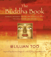 The Buddha Book: Buddhas, Blessings, Prayers, and Rituals to Grant You Love, Wisdom and Healing