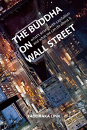The Buddha on Wall Street: What's Wrong with Capitalism and What to Do About it
