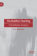 The Buddha's Teaching: A Buddhistic Analysis