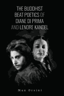 The Buddhist Beat Poetics of Diane Di Prima and Lenore Kandel