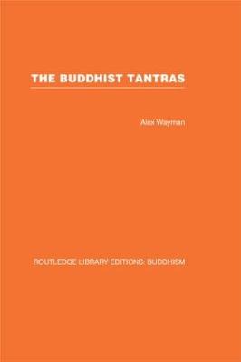 The Buddhist Tantras: Light on Indo-Tibetan Esotericism - Wayman, Alex, Professor