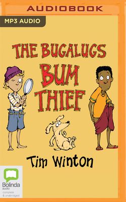 The Bugalugs Bum Thief - Winton, Tim, and Jacobson, Shane (Read by)