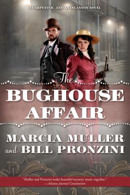 The Bughouse Affair: A Carpenter and Quincannon Mystery - Muller, Marcia, and Pronzini, Bill