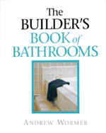 The Builder's Book of Bathrooms: For Pros by Pros