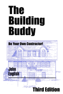 The Building Buddy: Be Your Own Contractor!