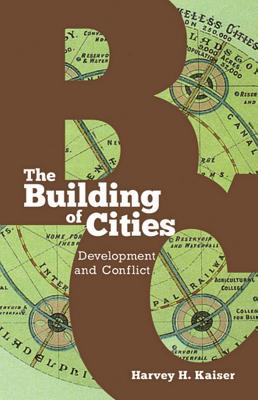 The Building of Cities - Kaiser, Harvey H