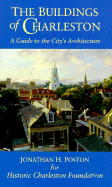 The Buildings of Charleston a Guide to the City's Architecture