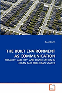 The Built Environment as Communication