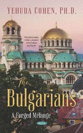 The Bulgarians: A Forged Melange