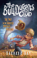 The Bulldoggers Club the Tale of the Tainted Buffalo Wallow: Book 2 the Bulldoggers Club Series
