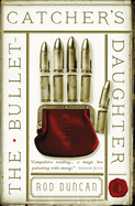 The Bullet-Catcher's Daughter: The Fall of the Gas-Lit Empire Book One