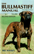 The Bullmastiff Manual