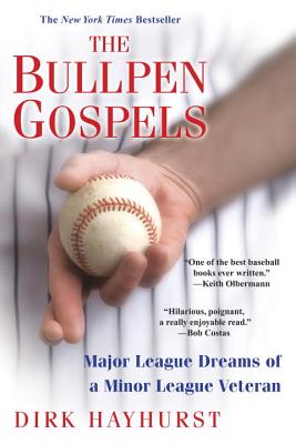 The Bullpen Gospels - Hayhurst, Dirk