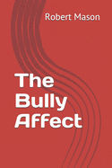 The Bully Affect