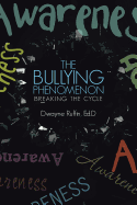 The Bullying Phenomenon: Breaking the Cycle