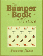 The Bumper Book of Nature - Moss, Stephen, Dr., PhD