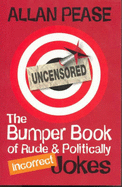The Bumper Book of Rude and Politically Incorrect Jokes