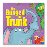 The Bunged Up Trunk - Igloo Books