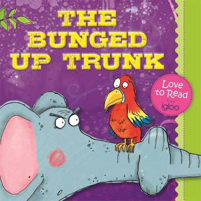 The Bunged Up Trunk - Igloo Books