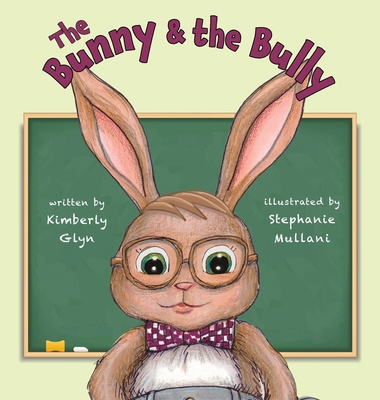 The Bunny & the Bully - Glyn, Kimberly