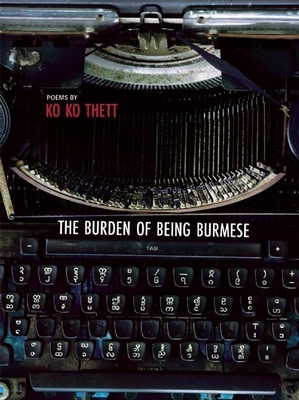 The Burden of Being Burmese - Thett, Ko Ko