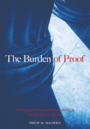 The Burden of Proof: Preparing a Case from Intake Through Verdict and on Appeal