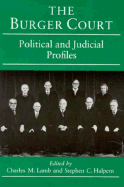 The Burger Court: Political and Judicial Profiles