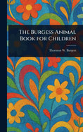 The Burgess Animal Book for Children