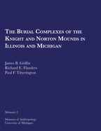 The Burial Complexes of the Knight and Norton Mounds in Illinois and Michigan: Volume 2