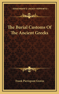 The Burial Customs Of The Ancient Greeks