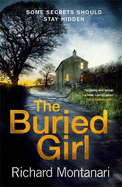 The Buried Girl: The most chilling psychological thriller you'll read all year