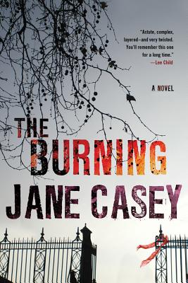 The Burning: A Maeve Kerrigan Crime Novel - Casey, Jane