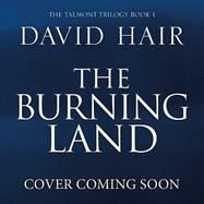 The Burning Land: The Talmont Trilogy Book 1